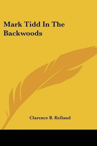 Mark Tidd In The Backwoods