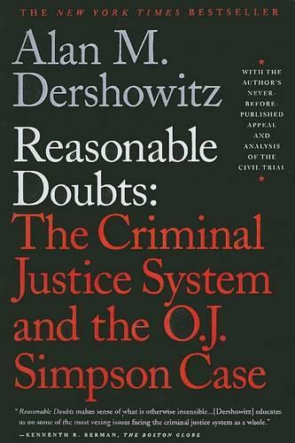 Reasonable Doubts: The Criminal Justice System and the O.J. Simpson Case