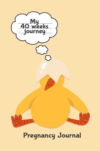 Pregnancy Journal My 40 Weeks Journey