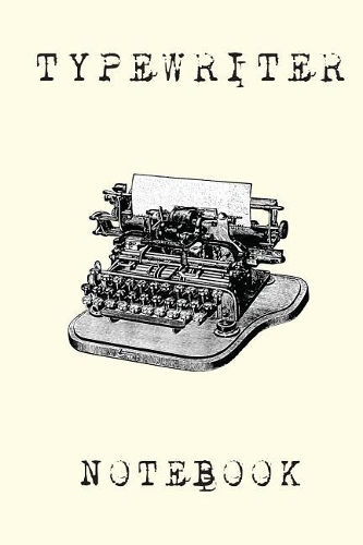 Typewriter Notebook: 100 White pages Lined Notebook Journal with Matte Finish Cover