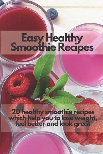 Easy Healthy Smoothie Recipes