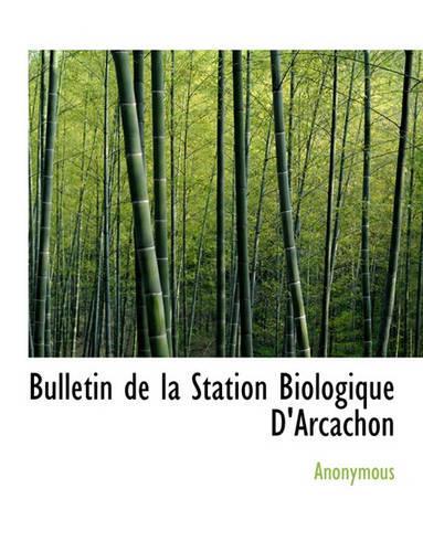 Bulletin de La Station Biologique D'Arcachon
