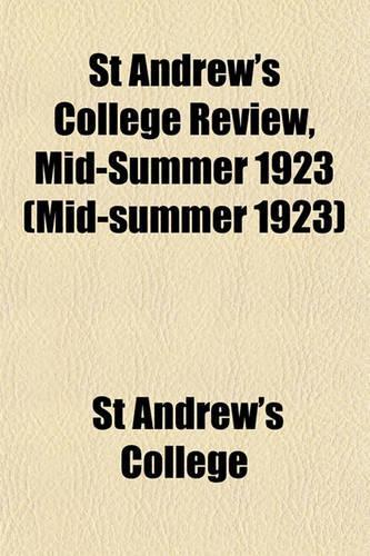 St Andrew's College Review, Mid-Summer 1923 (Mid-Summer 1923)
