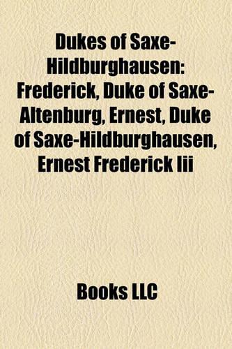 Dukes of Saxe-Hildburghausen: Frederick, Duke of Saxe-Altenburg, Ernest, Duke of Saxe-Hildburghausen, Ernest Frederick III(English)