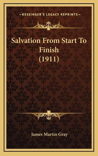 Salvation From Start To Finish (1911)