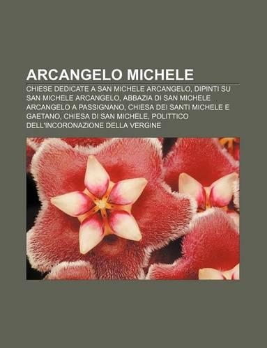 Arcangelo Michele: Chiese Dedicate a San Michele Arcangelo, Dipinti Su San Michele Arcangelo, Abbazia Di San Michele Arcangelo a Passignano(Italian)