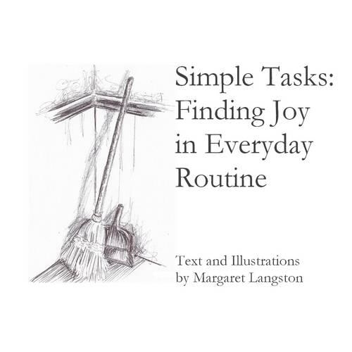 Simple Tasks: Finding Joy in Everyday Routine