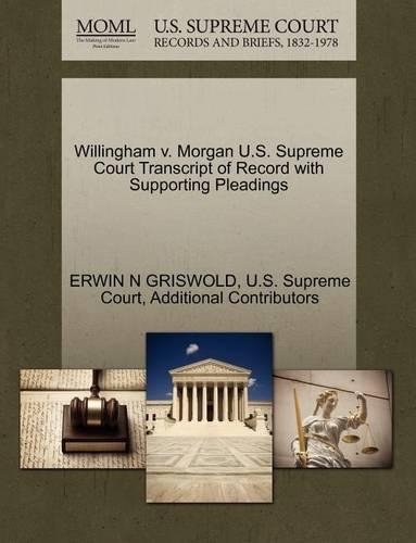 Willingham V. Morgan U.S. Supreme Court Transcript of Record with Supporting Pleadings