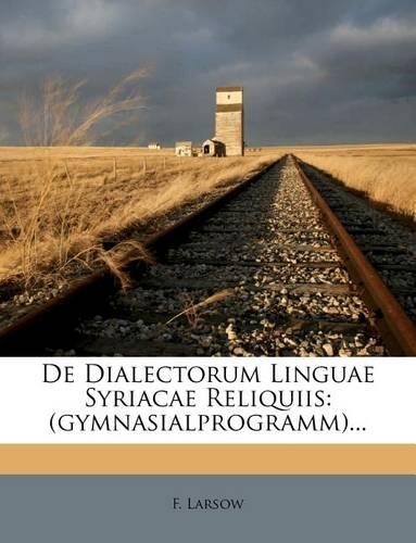 de Dialectorum Linguae Syriacae Reliquiis