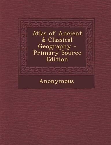 Atlas of Ancient & Classical Geography