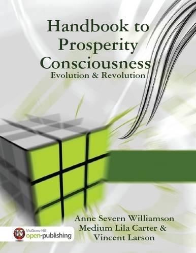 Handbook to Prosperity Consciousness : Evolution & Revolution