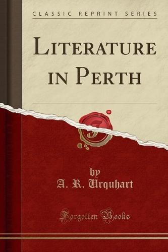 Literature in Perth (Classic Reprint)