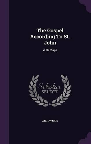 The Gospel According To St. John