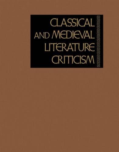 Classical and Medieval Literature Criticism: (156 Classical and Medieval Literature Criticism)