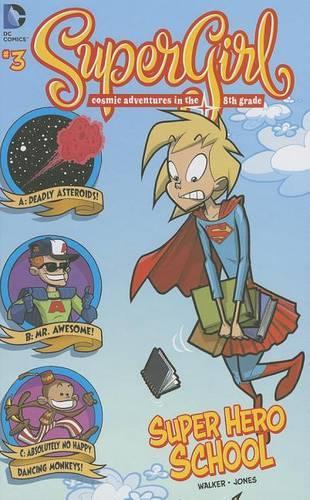 Super Hero School: #3(Supergirl: Cosmic Adventures in the 8th Grade)