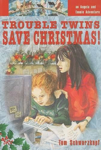Trouble Twins Save Christmas: (Angela and Emmie Adventures)