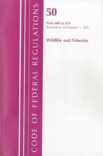 Title 50 Wildlife & Fishe 600-659: (2011 Title 50: Wildlife and Fisheries)