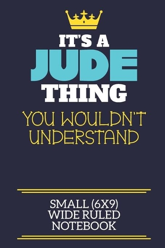 It's A Jude Thing You Wouldn't Understand Small (6x9) Wide Ruled Notebook