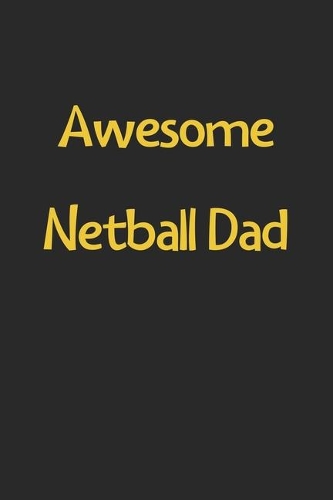 Awesome Netball Dad