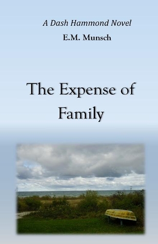 The Expense of Family: (3 A Dash Hammond Novel)