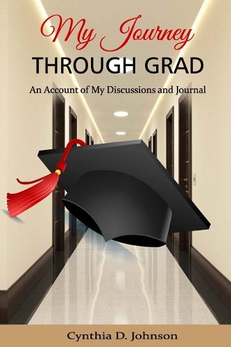 My Journey Through Grad: An Account of My Discussions and Journal