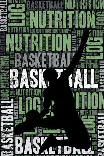 Basketball Nutrition Log and Diary