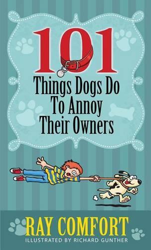 101 Things Dogs Do to Annoy Their Owners