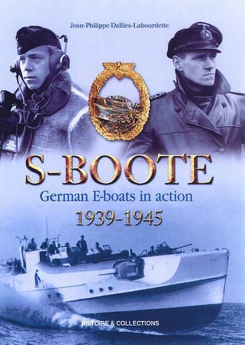 S-Boote: German E Boats in Action, 1939-1945