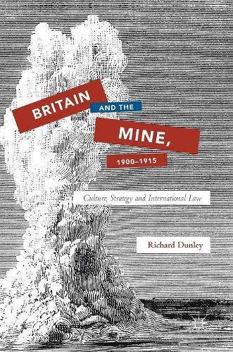 Britain and the Mine, 1900–1915