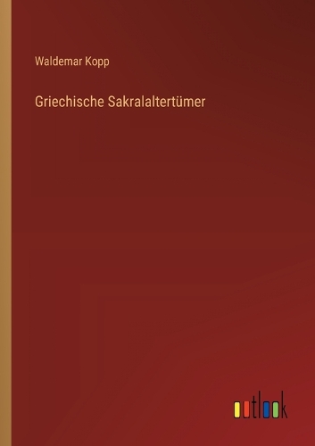 Griechische Sakralaltertümer