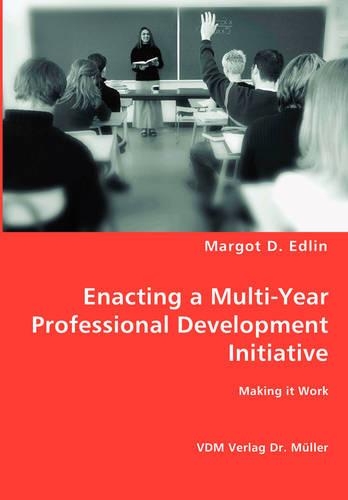 Enacting a Multi-Year Professional Development Initiative