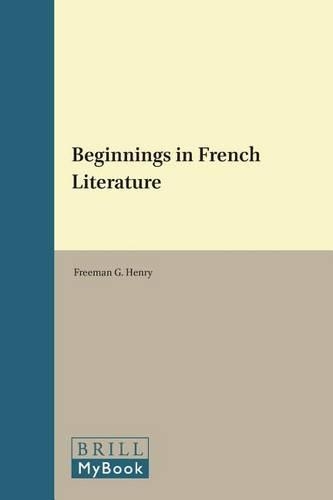 Beginnings in French Literature: (29 French Literature Series)