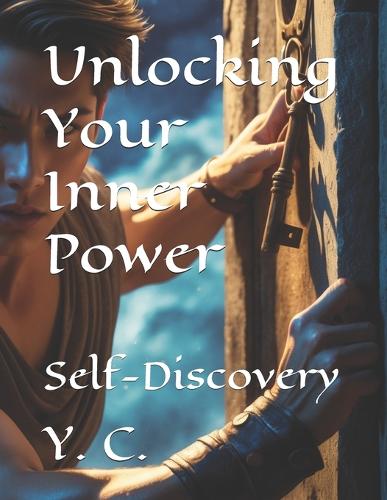 Unlocking Your Inner Power: Self-Discovery