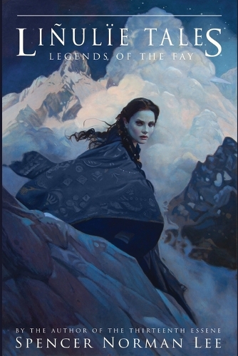 Liñulïe Tales: Legends of the Fay(The Thirteenth Essene)
