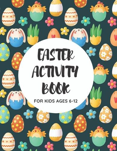 Easter Activity Book for Kids Ages 6-12