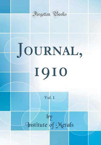 Journal, 1910, Vol. 1 (Classic Reprint)