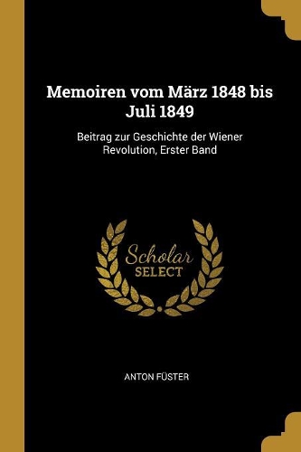 Memoiren vom März 1848 bis Juli 1849