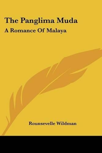 The Panglima Muda: A Romance Of Malaya(English)
