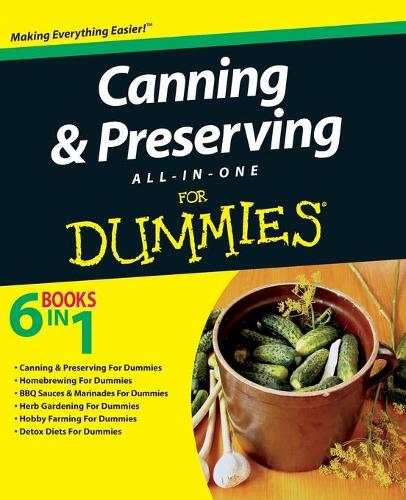 Canning and Preserving All–in–One For Dummies