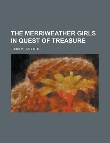 The Merriweather Girls in Quest of Treasure