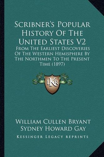Scribner's Popular History Of The United States V2