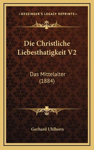 Die Christliche Liebesthatigkeit V2
