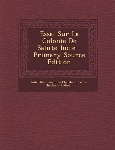 Essai Sur La Colonie De Sainte-lucie