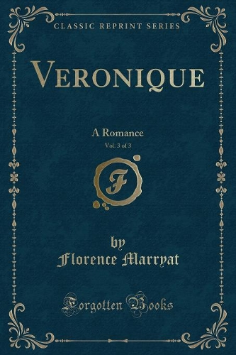 Veronique, Vol. 3 of 3