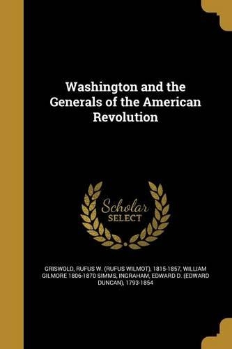 Washington and the Generals of the American Revolution
