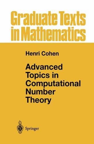 Advanced Topics in Computational Number Theory: (193 Graduate Texts in Mathematics)