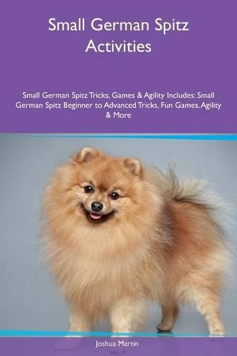 Small German Spitz Activities Small German Spitz Tricks, Games & Agility Includes