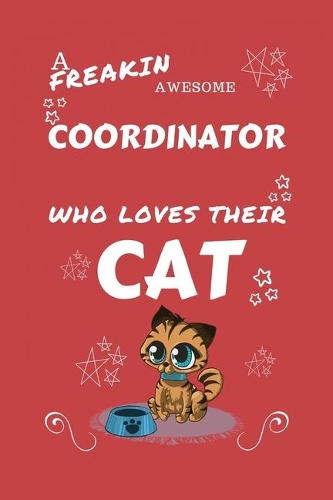 A Freakin Awesome Coordinator Who Loves Their Cat