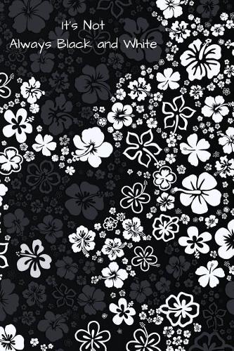 It's Not Always Black and White