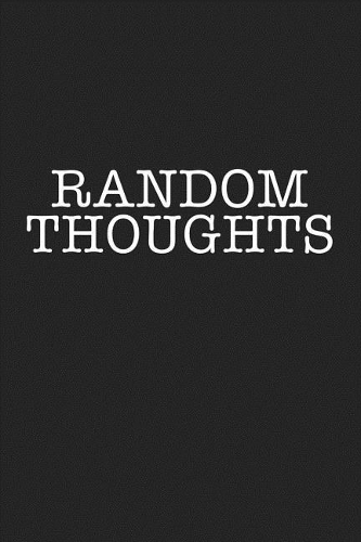 Random Thoughts
